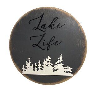 Lake Life Plaque Sign Wooden Round Grey White Black Laser Cut Trees Design 12"